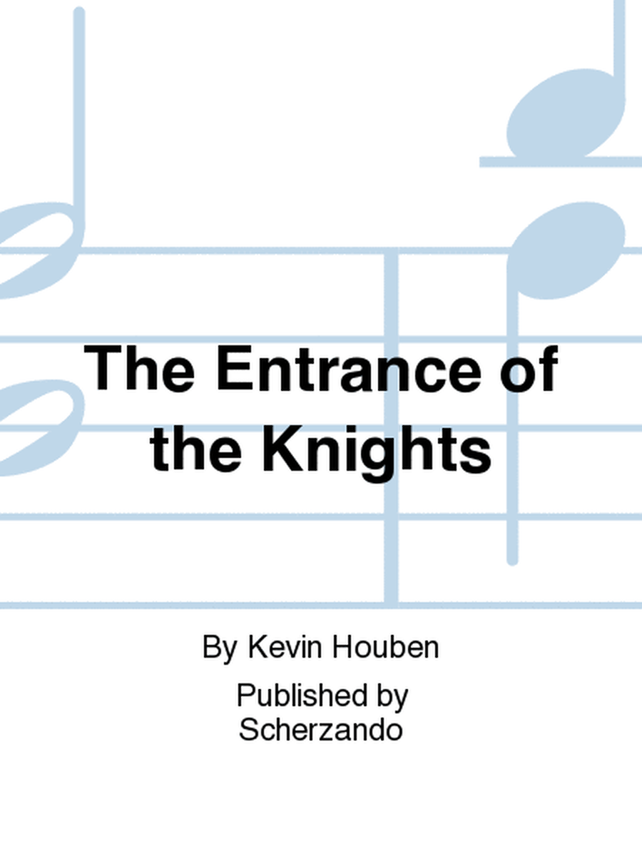 The Entrance of the Knights