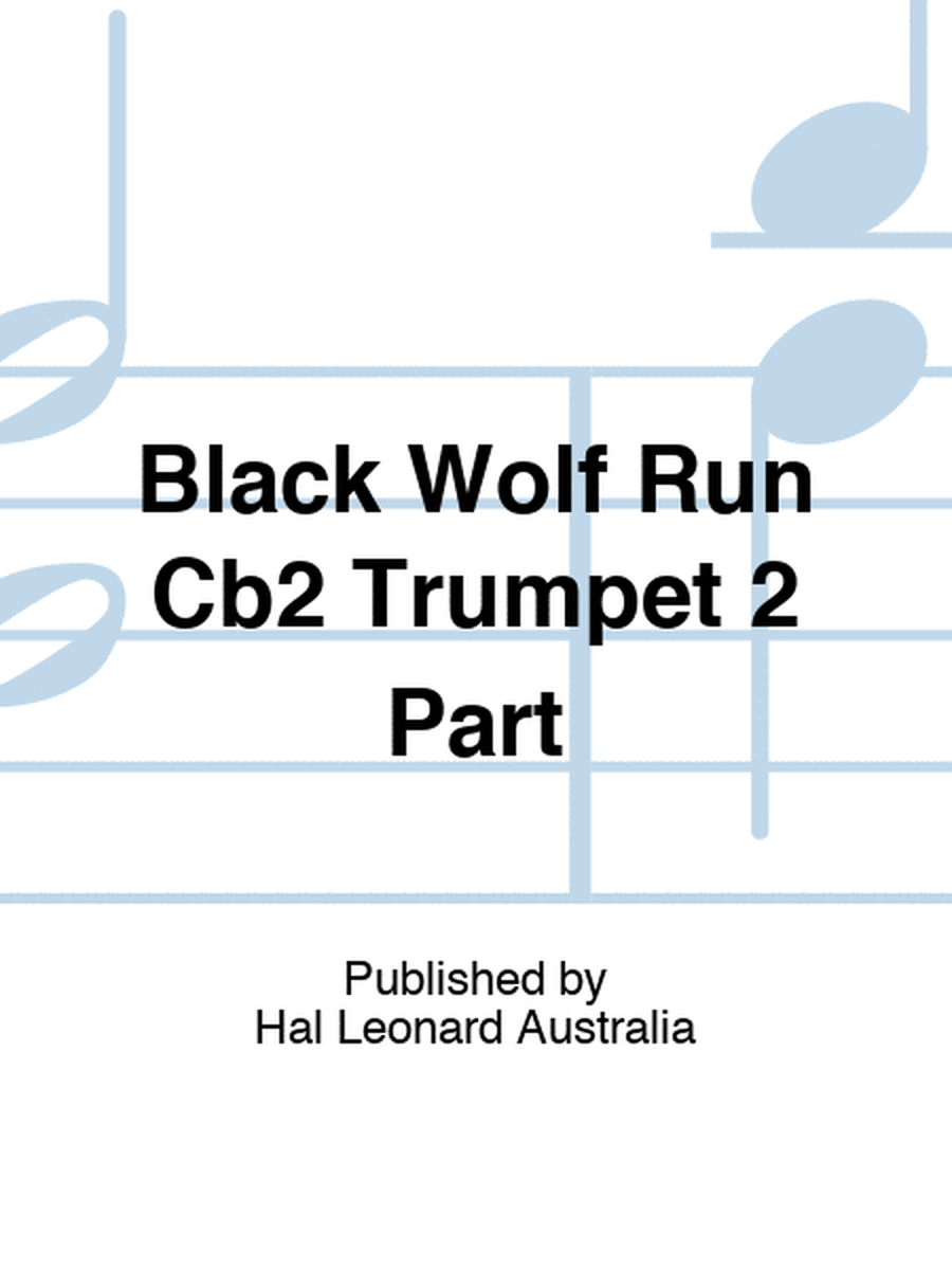 Black Wolf Run Cb2 Trumpet 2 Part