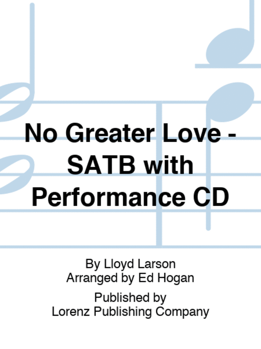 No Greater Love - SATB with Performance CD