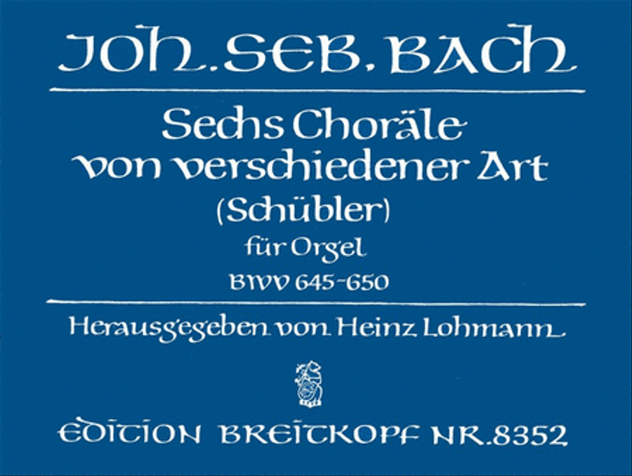 6 Chorales of Various Types BWV 645-650 by Johann Sebastian Bach Organ - Sheet Music