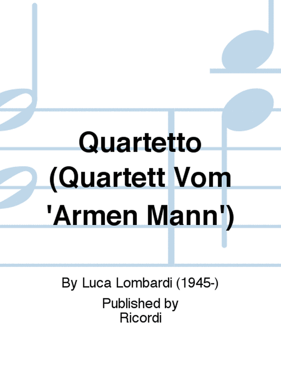 Quartetto (Quartett Vom 'Armen Mann')