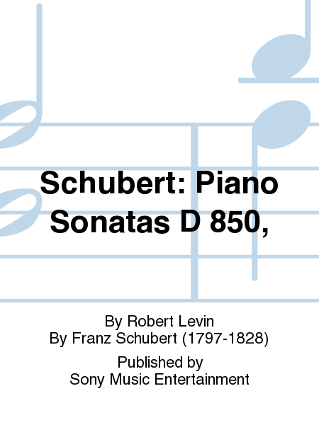 Schubert: Piano Sonatas D 850,