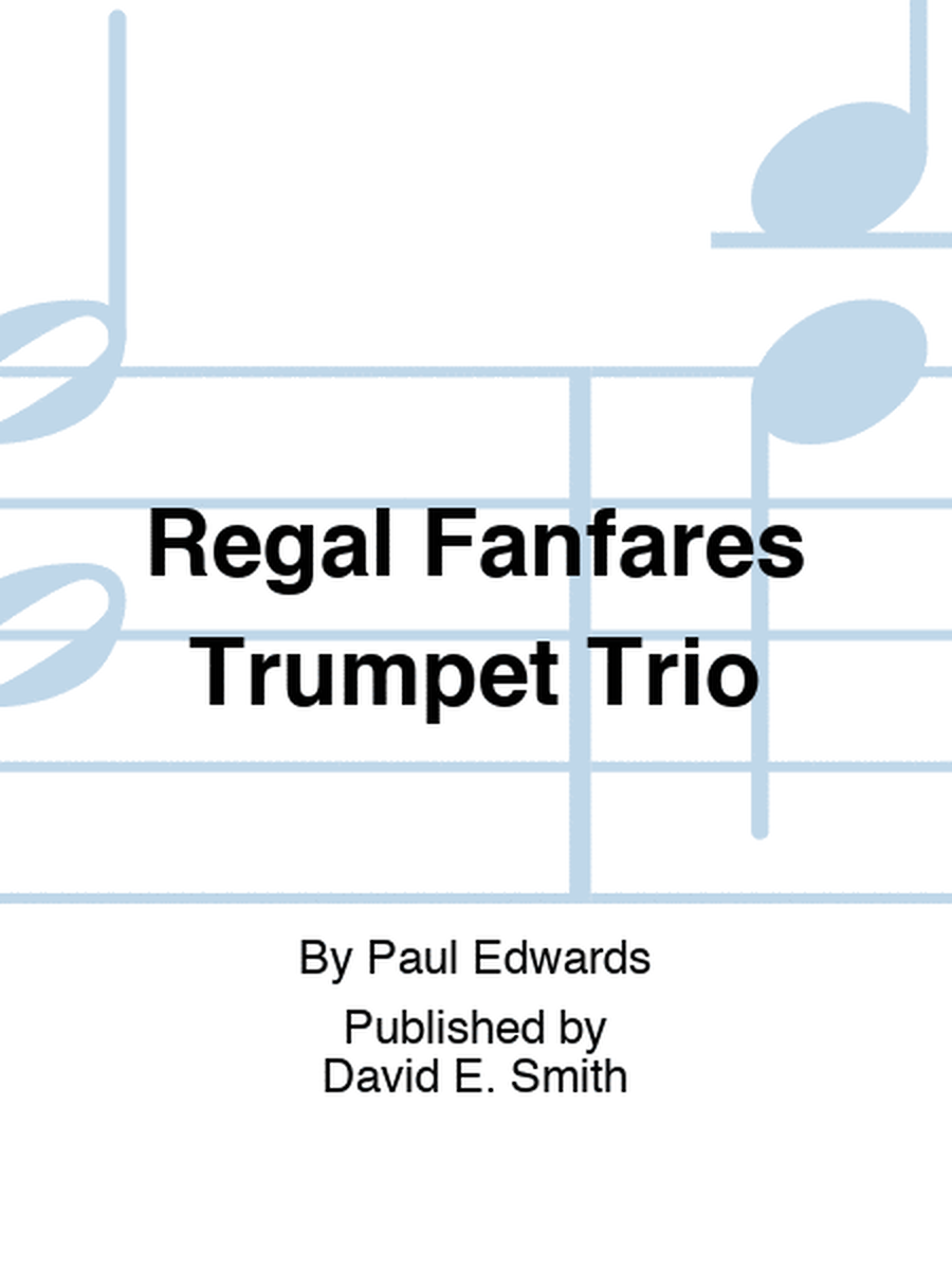 Regal Fanfares Trumpet Trio