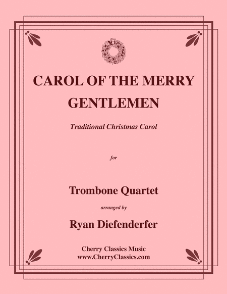 Carol of the Merry Gentlemen for Trombone Quartet
