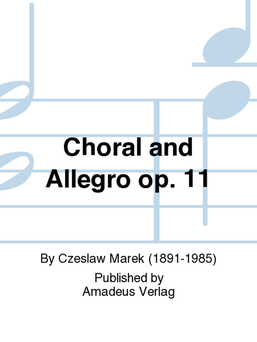 Choral and Allegro op. 11