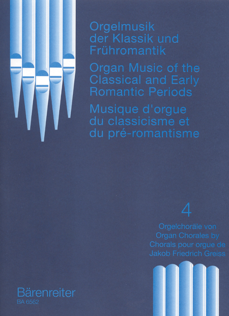 Organ Music of the Classical and Early Romantic Periods. Vol. 4