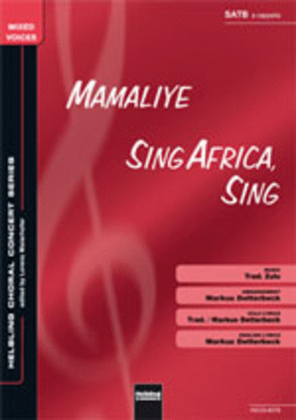 Mamaliye / Sing Africa, sing