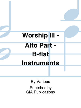 Worship, Third Edition - Alto Part, B-flat Instruments