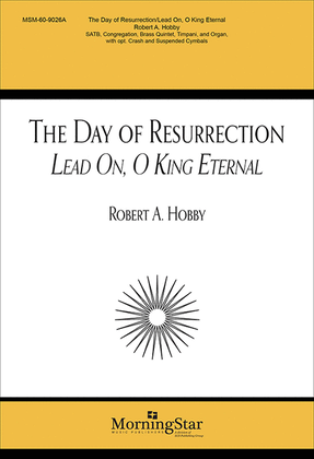 Book cover for The Day of Resurrection Lead On, O King Eternal (Choral Score)