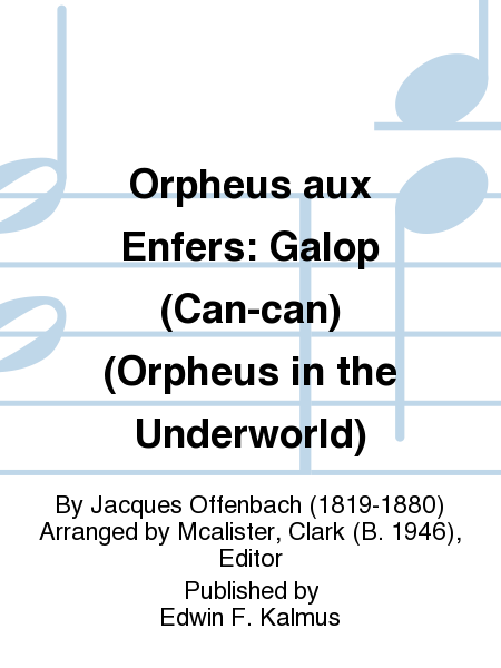 Orpheus aux Enfers: Galop (Can-can) (Orpheus in the Underworld)