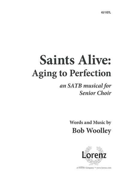 Saints Alive: Aging to Perfection