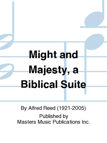 Might and Majesty, a Biblical Suite