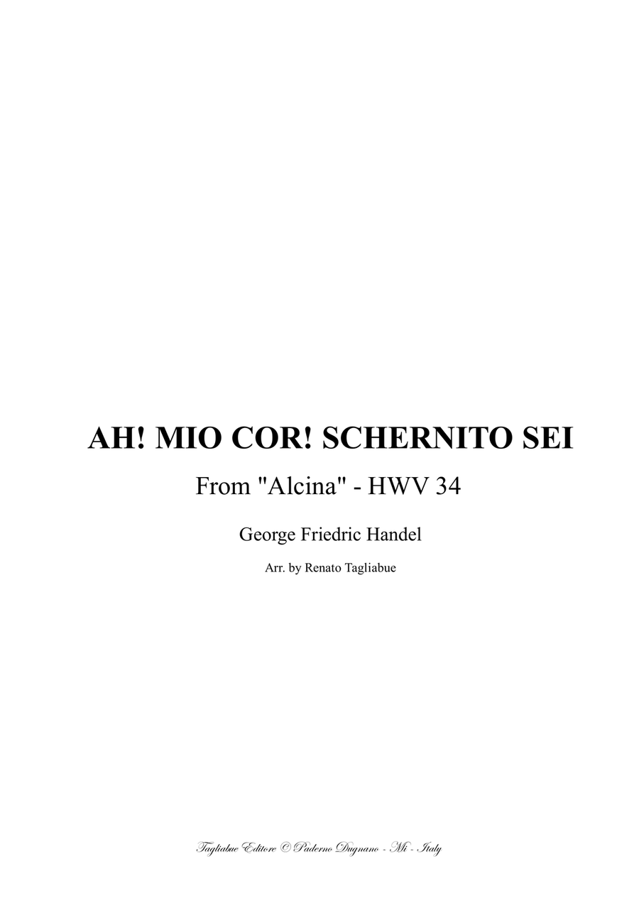 AH! MIO COR, SCHERNITO SEI! - From 