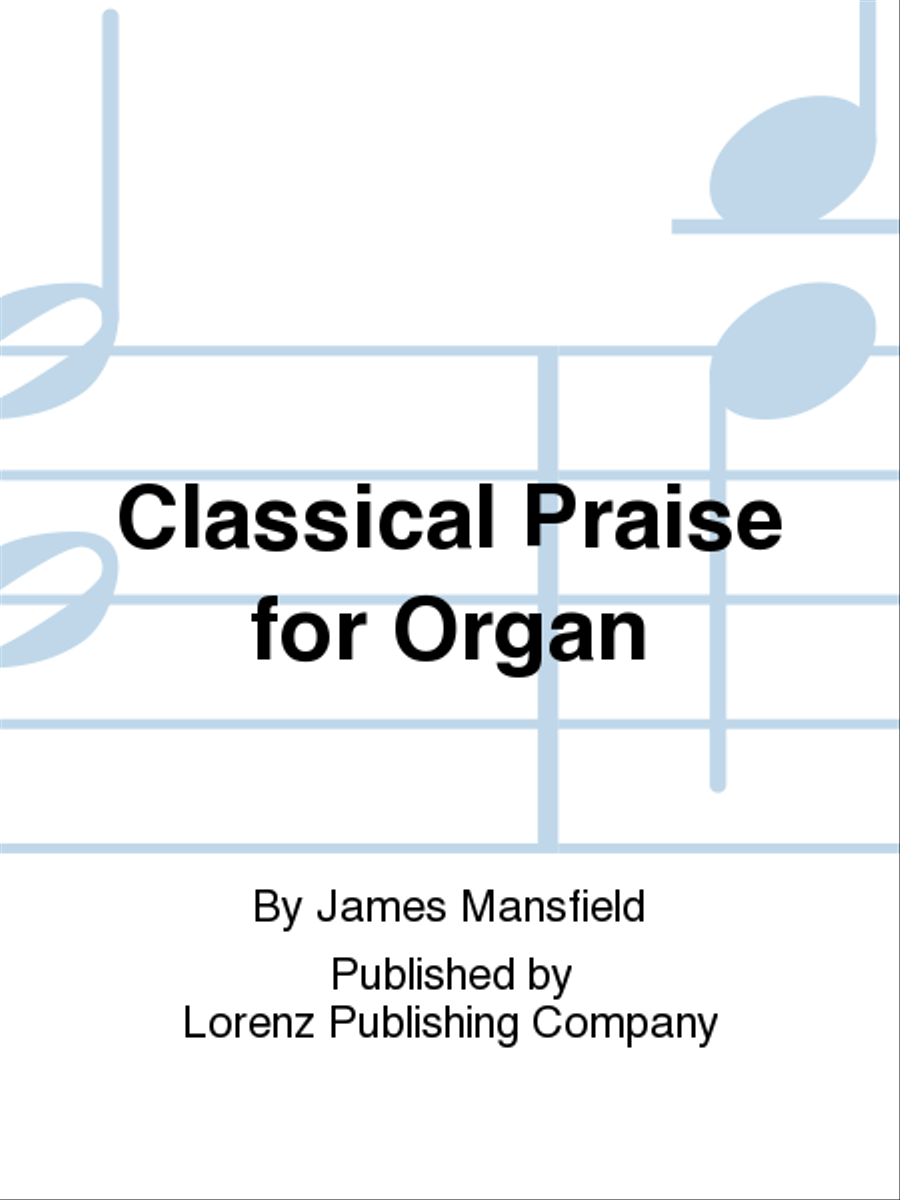 Classical Praise For Organ