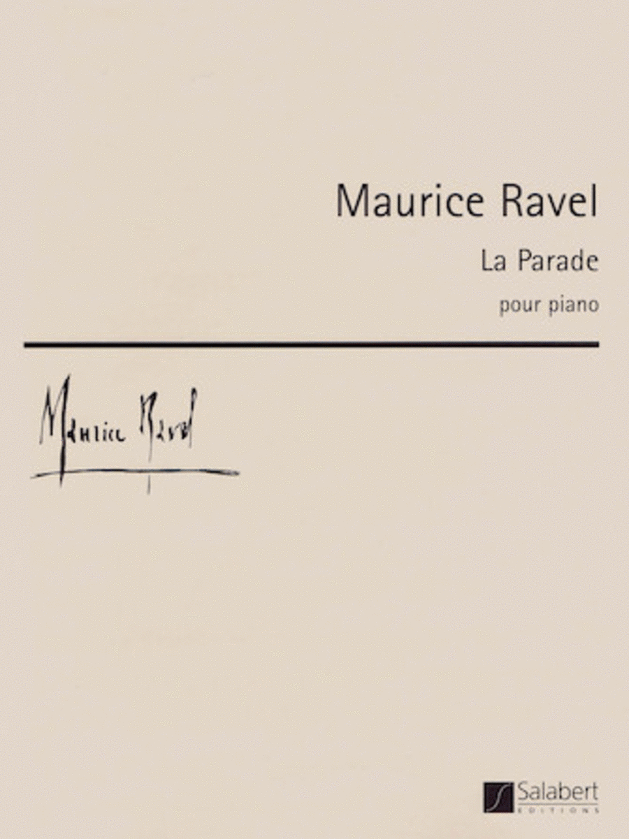 Maurice Ravel : La Parade For Piano