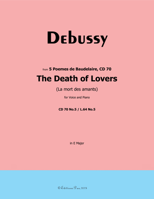 The Death of Lovers, by Debussy, CD 70 No.5, in E Major