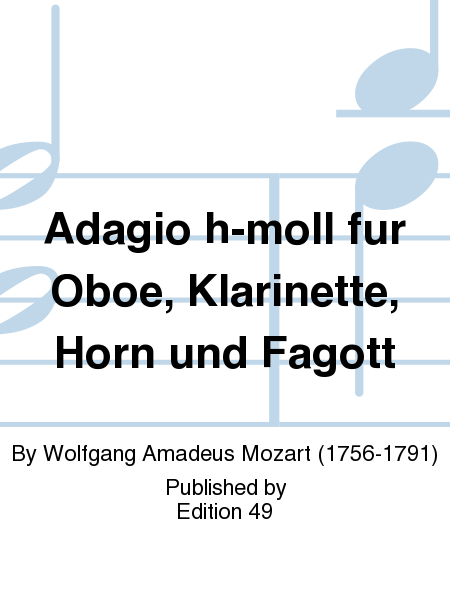Adagio h-moll fur Oboe, Klarinette, Horn und Fagott