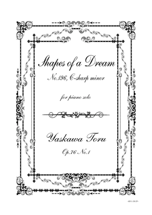 Shapes of a Dream No.196, C-sharp minor, Op.76 No.1