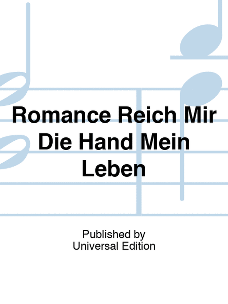 Romance Reich Mir Die Hand Mein Leben