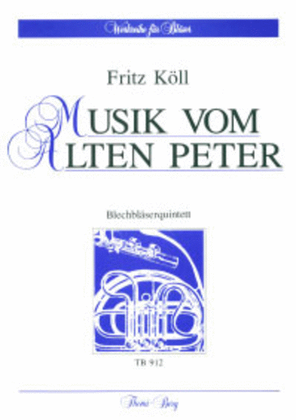 Musik vom Alten Peter - Divertimento fur Blechblaserquintett