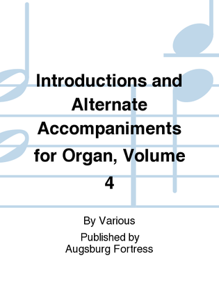 Book cover for Introductions and Alternate Accompaniments for Organ, Volume 4