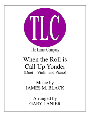 Book cover for WHEN THE ROLL IS CALLED UP YONDER (Duet – Violin and Piano/Score and Parts)
