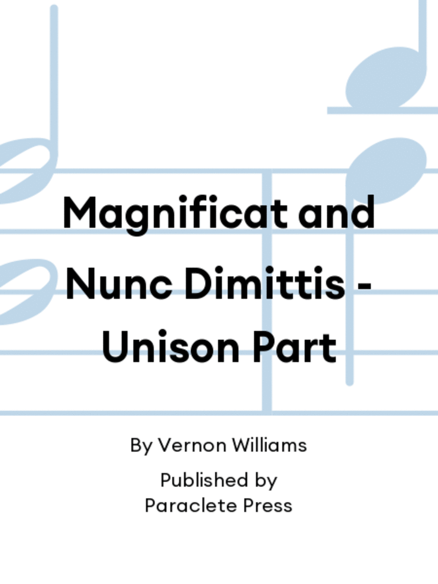 Magnificat and Nunc Dimittis - Unison Part