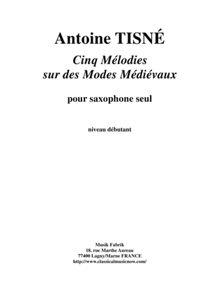 Book cover for Antoine Tisné: Cinq Mélodies sur les Modes Médiévaux for solo saxophone