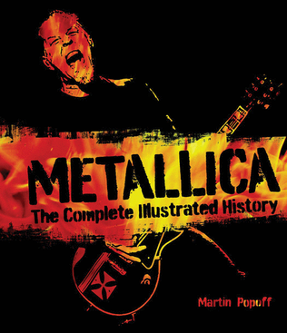 Metallica - The Complete Illustrated History