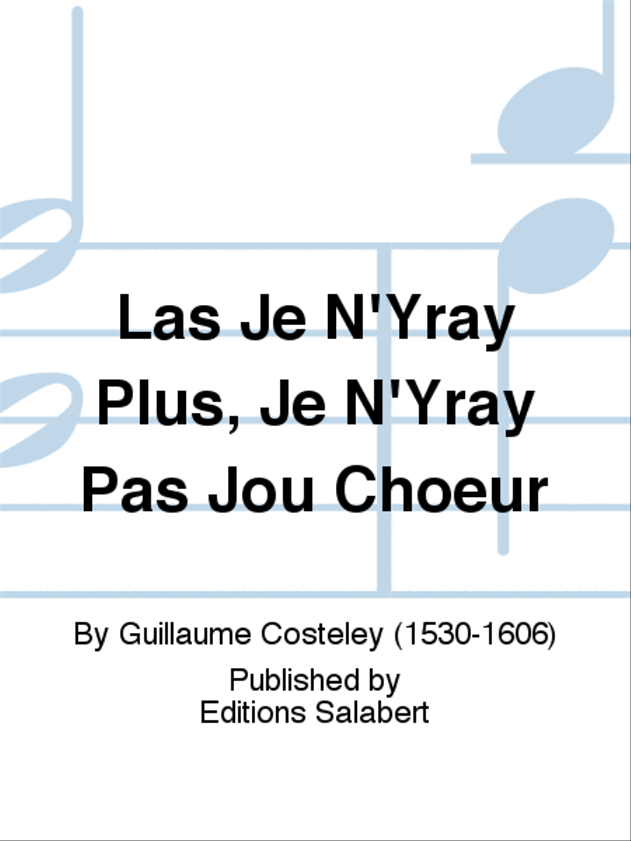 Las Je N'Yray Plus, Je N'Yray Pas Jou Choeur A Cappella scores gallery preview page 1