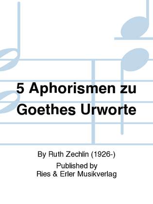 5 Aphorismen zu Goethes Urworte
