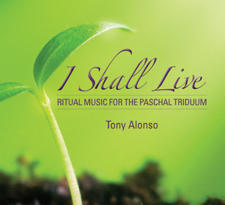 I Shall Live-Ritual Music for the Paschal Triduum CD