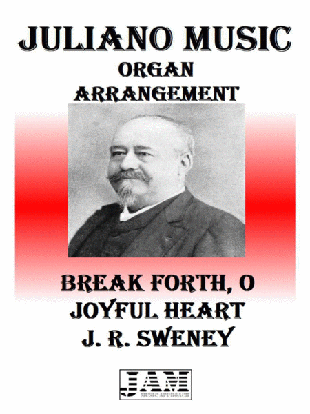 BREAK FORTH, O JOYFUL HEART - J. R. SWENEY (HYMN - EASY ORGAN) image number null
