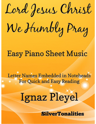 Lord Jesus Christ We Humbly Pray Easy Piano Sheet Music