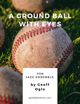 A Ground Ball with Eyes