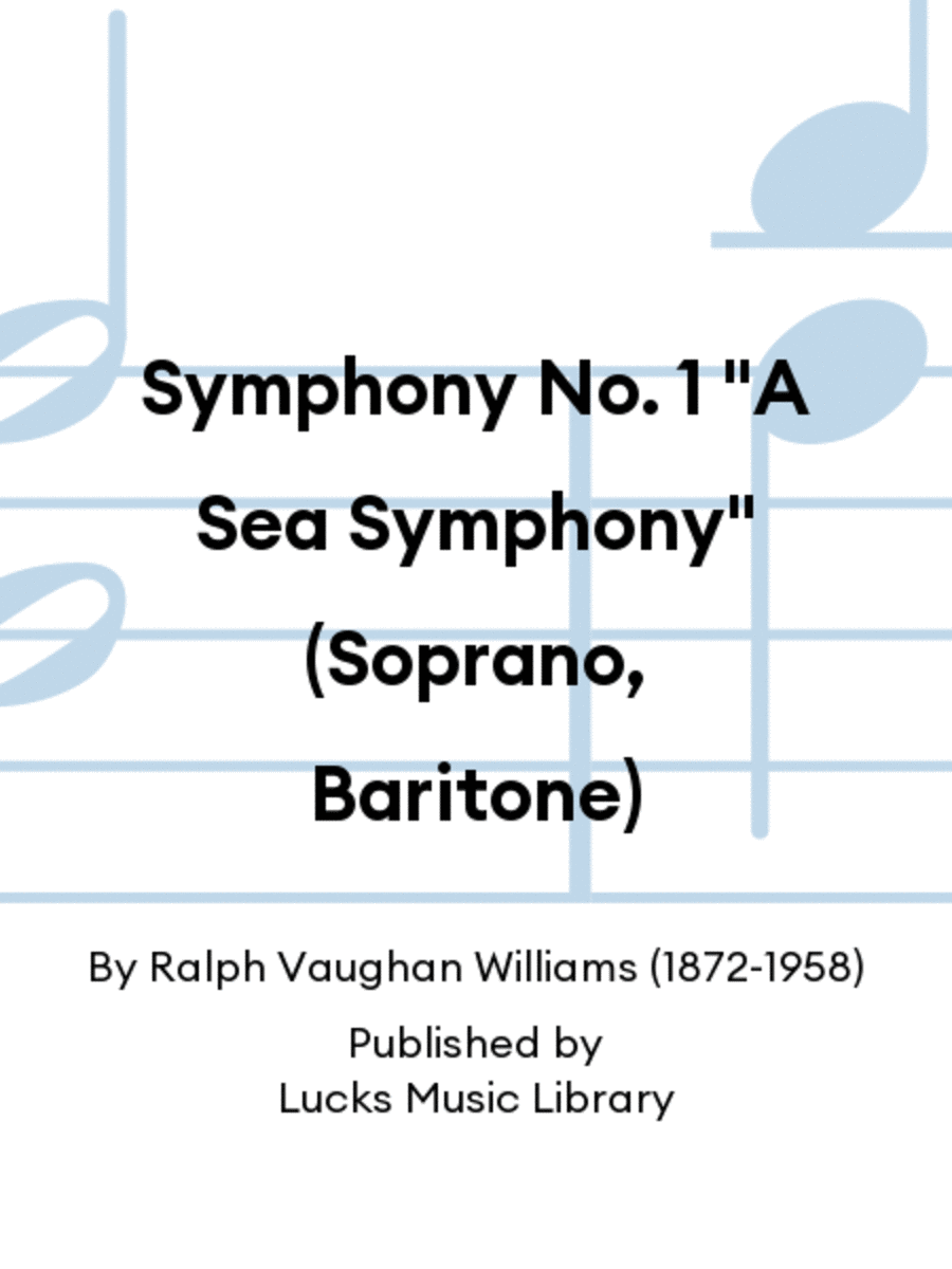Symphony No. 1 "A Sea Symphony" (Soprano, Baritone)