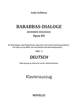 Barabbas-Dialoge (Barabbas Dialogues), Op. 84