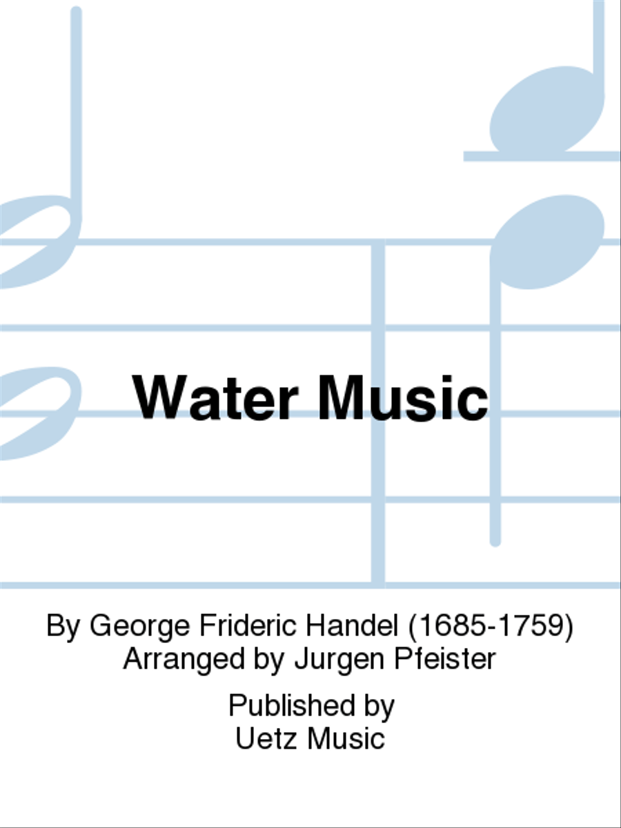 Water Music by George Frideric Handel Chamber Music - Sheet Music