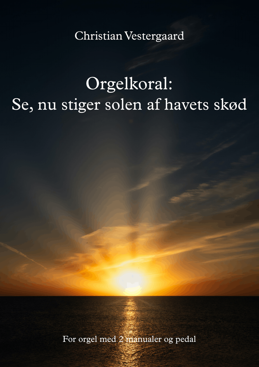 Orgelkoral: Se, nu stiger solen af havets skød Organ Solo scores gallery preview page 1