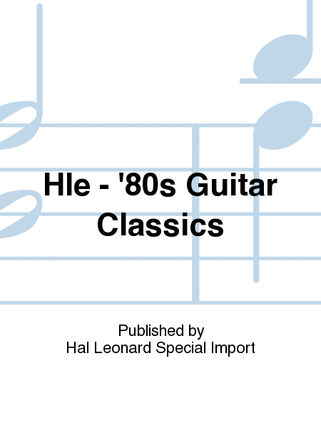 Hle - '80s Guitar Classics
