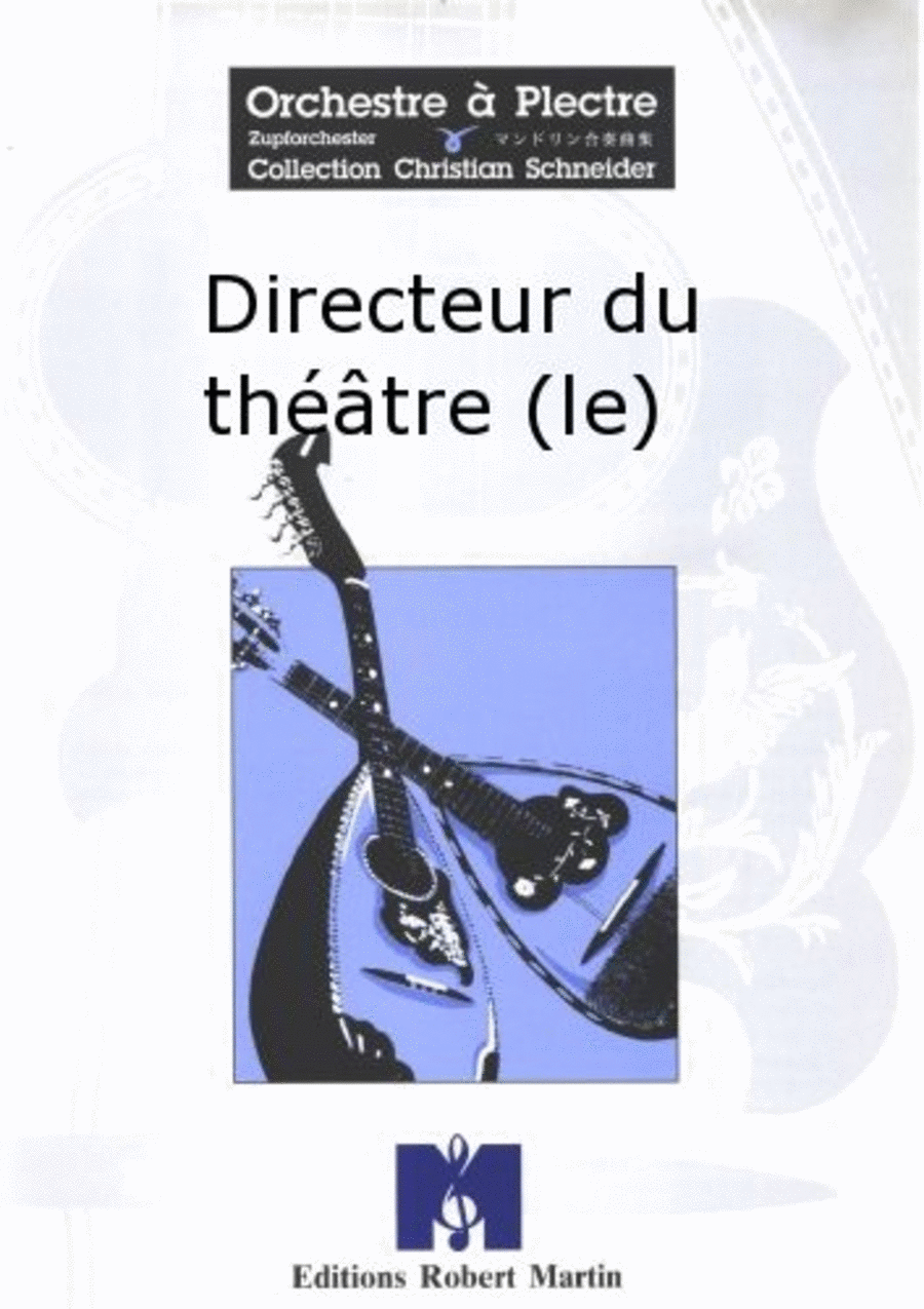 Directeur du Theatre (le)