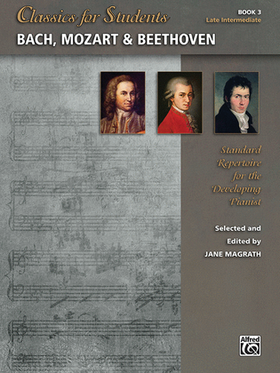 Book cover for Classics for Students -- Bach, Mozart & Beethoven, Book 3
