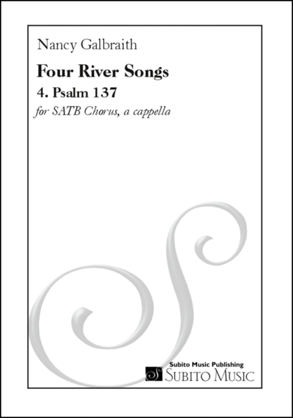 Four River Songs 4. Psalm 137