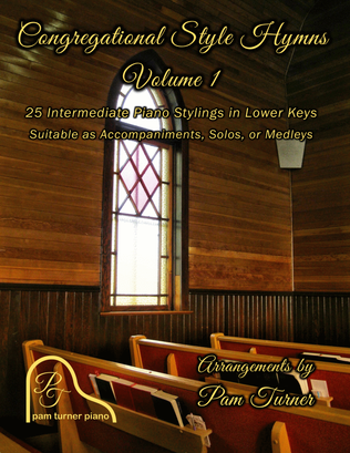 Book cover for Congregational Style Hymns Vol. 1: 25 Intermediate Piano Stylings in Lower Keys