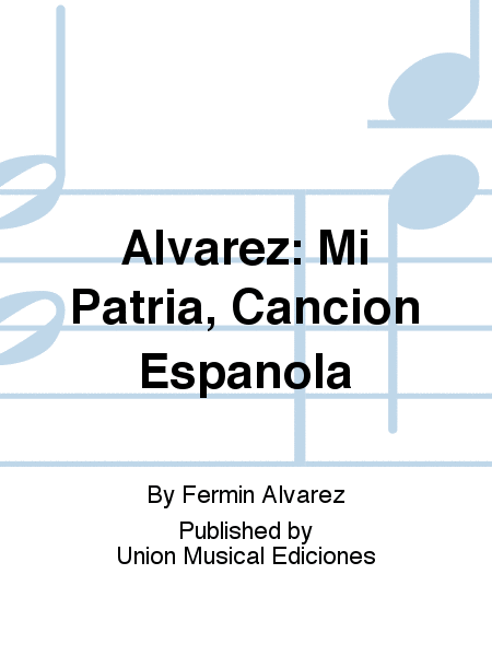 Alvarez: Mi Patria, Cancion Espanola