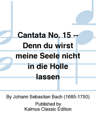 Book cover for Cantata No. 15 -- Denn du wirst meine Seele nicht in die Holle lassen