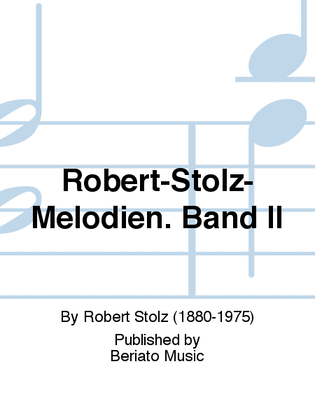 Robert-Stolz-Melodien. Band II