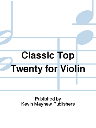 Classic Top Twenty for Violin