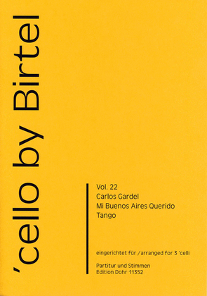 Mi Bueno Aires Querido für drei Violoncelli -Tango-