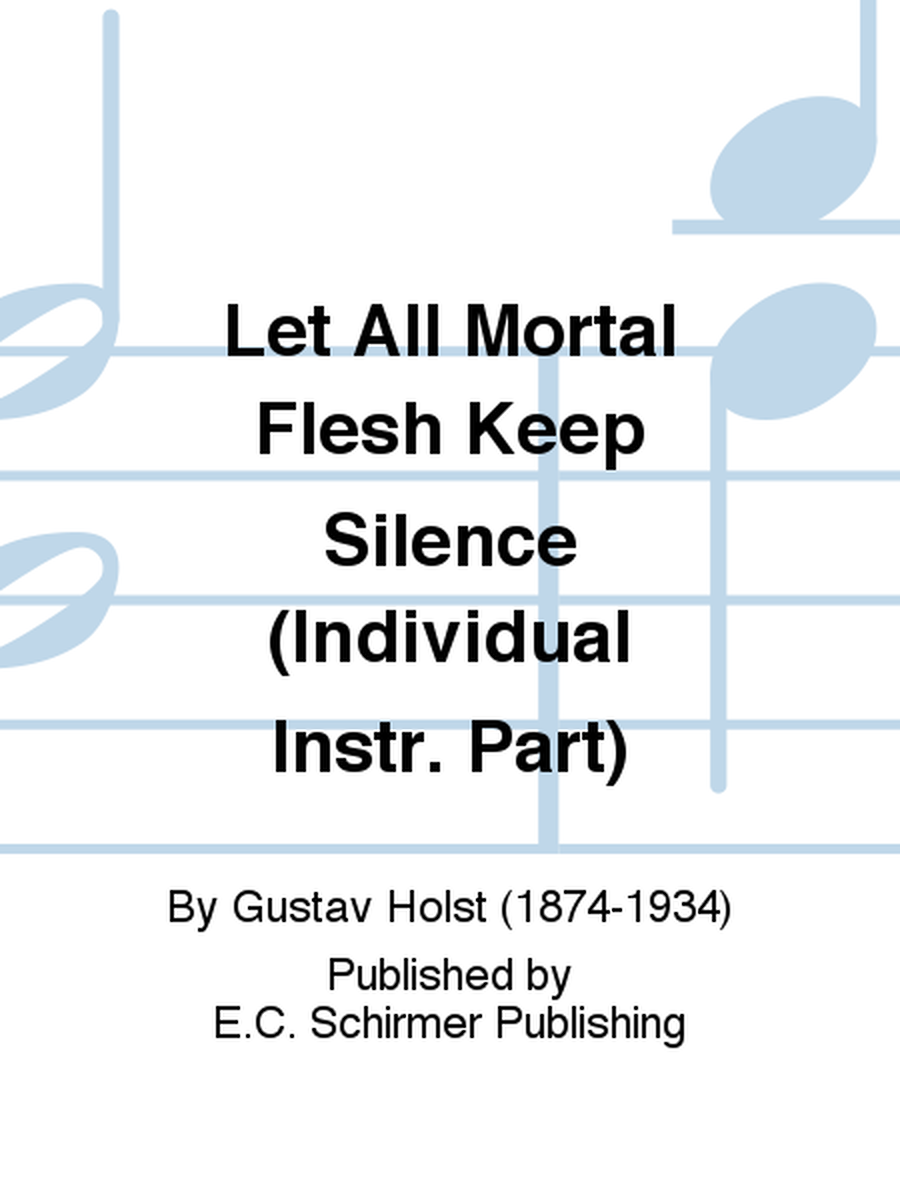 Three Festival Choruses: Let All Mortal Flesh Keep Silence (Opt. Organ Part)